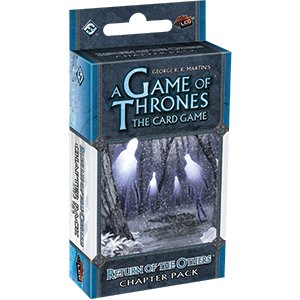 A Game of Thrones LCG: Return of the Others