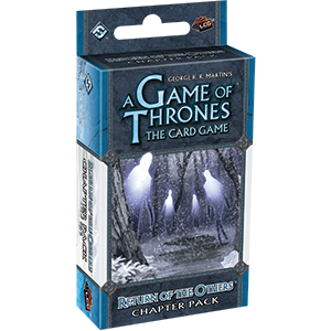 A Game of Thrones LCG: Return of the Others