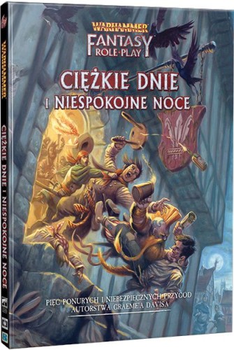 Warhammer RPG 4 ed. PL - Ciężkie dnie i niespokojne noce