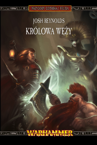 Przygody Gotreka i Felixa: Królowa Węży