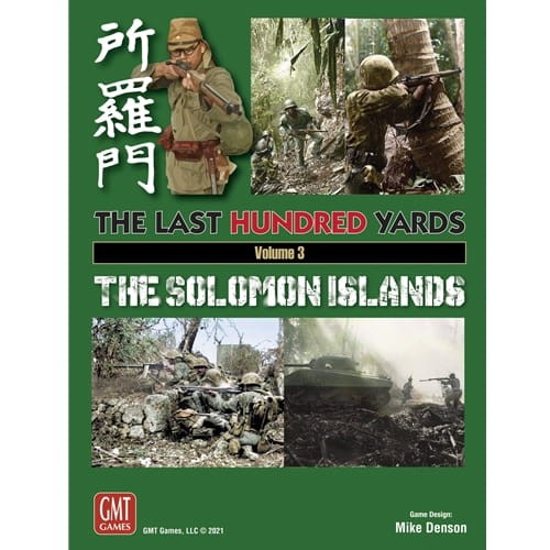 The Last Hundred Yards Volume 3: The Solomon Islands