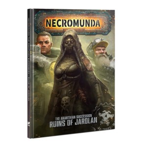 Necromunda: The Aranthian Succession-Ruin's of Jardlan