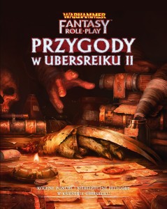 Warhammer RPG 4 ed. PL - Przygody w Ubersreiku II
