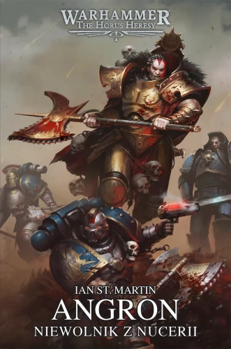 Prymarchowie Tom XI - Angron: Niewolnik z Nucerii