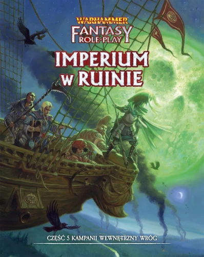 Warhammer RPG 4 ed. PL - Wewnętrzny Wróg – Część 5: Imperium w Ruinie
