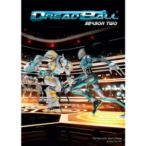 DreadBall - The Futuristic Sports Game: Season 2 Rulebook