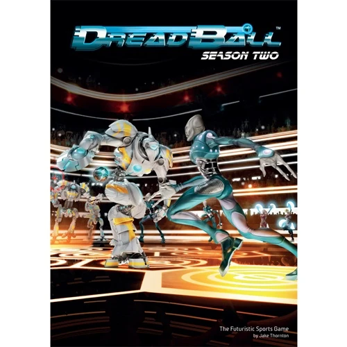 DreadBall - The Futuristic Sports Game: Season 2 Rulebook